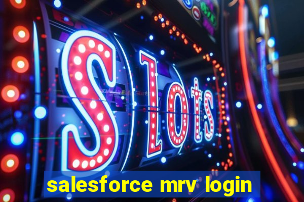 salesforce mrv login